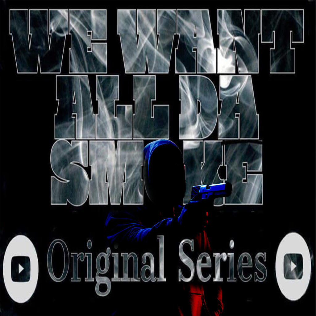 WE WANT ALL THE SMOKE Season 1 COLLECTION